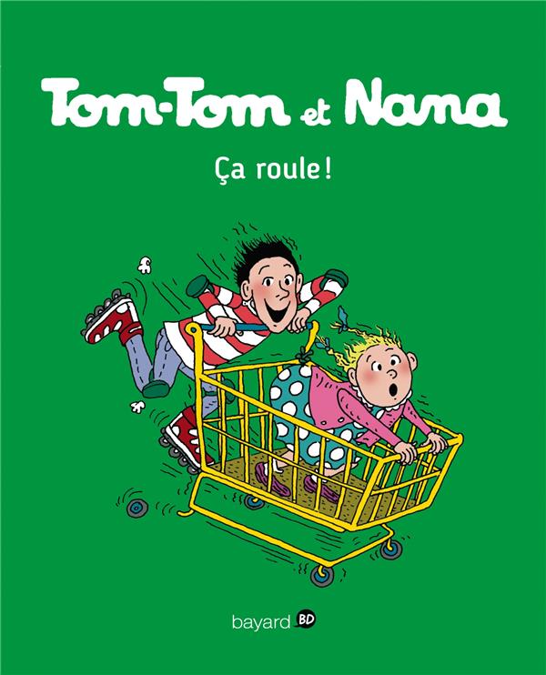 TOM-TOM ET NANA, TOME 31 - CA ROULE