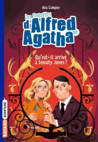 LES ENQUETES D'ALFRED ET AGATHA POCHE, TOME 02 - QU'EST-IL ARRIVE A SNOUTY JONES ?