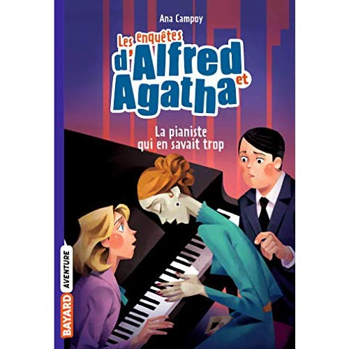 LES ENQUETES D'ALFRED ET AGATHA POCHE, TOME 04 - LA PIANISTE QUI EN SAVAIT TROP