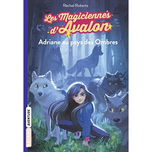 LES MAGICIENNES D'AVALON, TOME 03 - ADRIANE AU PAYS DES OMBRES