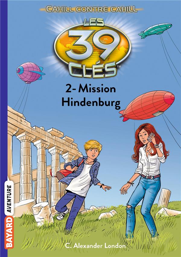 LES 39 CLES - CAHILL CONTRE CAHILL, TOME 02 - MISSION HINDENBURG