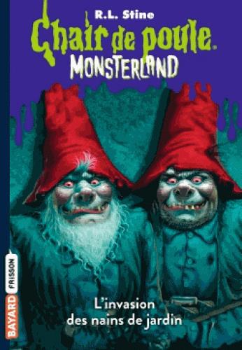 MONSTERLAND, TOME 01 - L'INVASION DES NAINS DE JARDIN