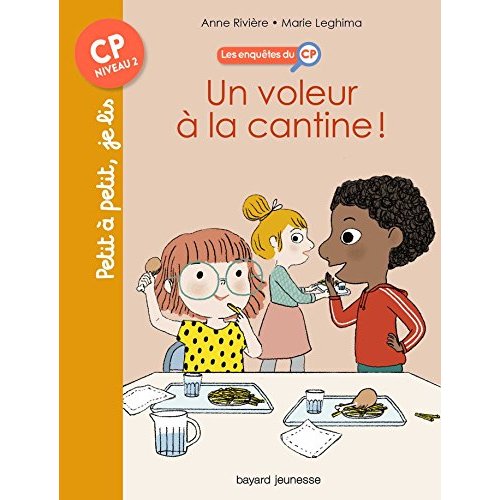 LES ENQUETES DU CP, T04 : UN VOLEUR A LA CANTINE