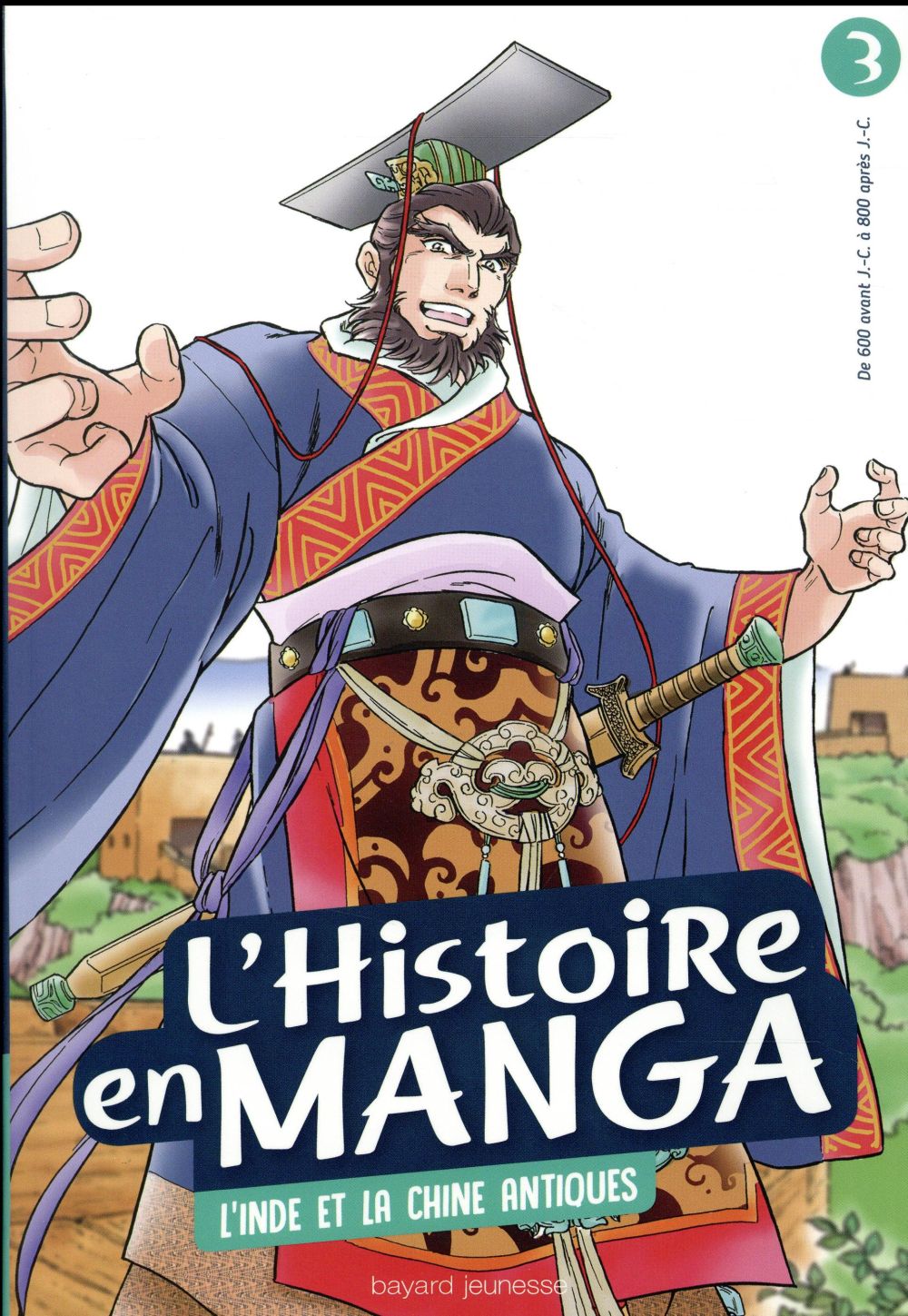 L'HISTOIRE EN MANGA 3. L'INDE ET LA CHINE ANTIQUES