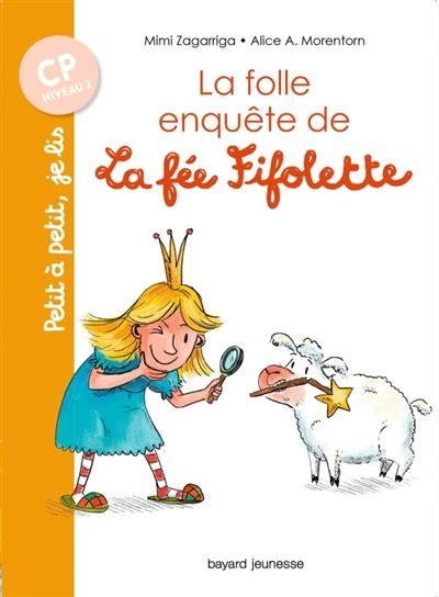 LA FOLLE ENQUETE DE LA FEE FIFOLETTE