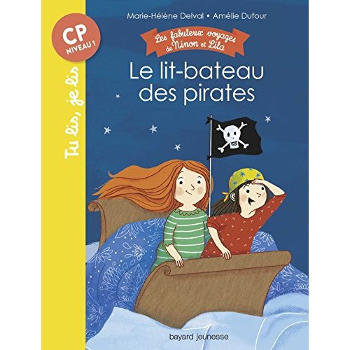 LES FABULEUX VOYAGES DE NINON ET LILA, TOME 02 - LE LIT-BATEAU DES PIRATES