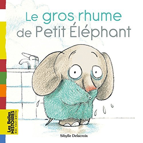 LE GROS RHUME DE PETIT ELEPHANT