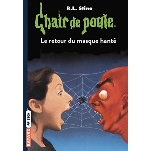 CHAIR DE POULE , TOME 23 - LE RETOUR DU MASQUE HANTE