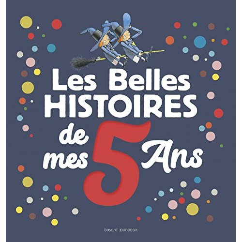 LES BELLES HISTOIRES DE MES 5 ANS