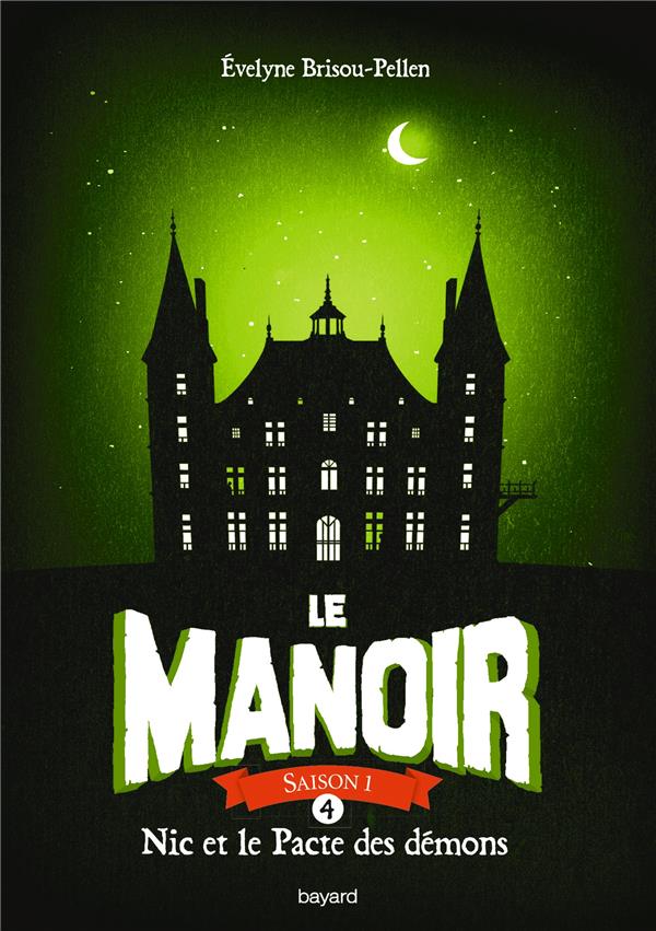 LE MANOIR SAISON 1, TOME 04 - NIC ET LE PACTE DES DEMONS