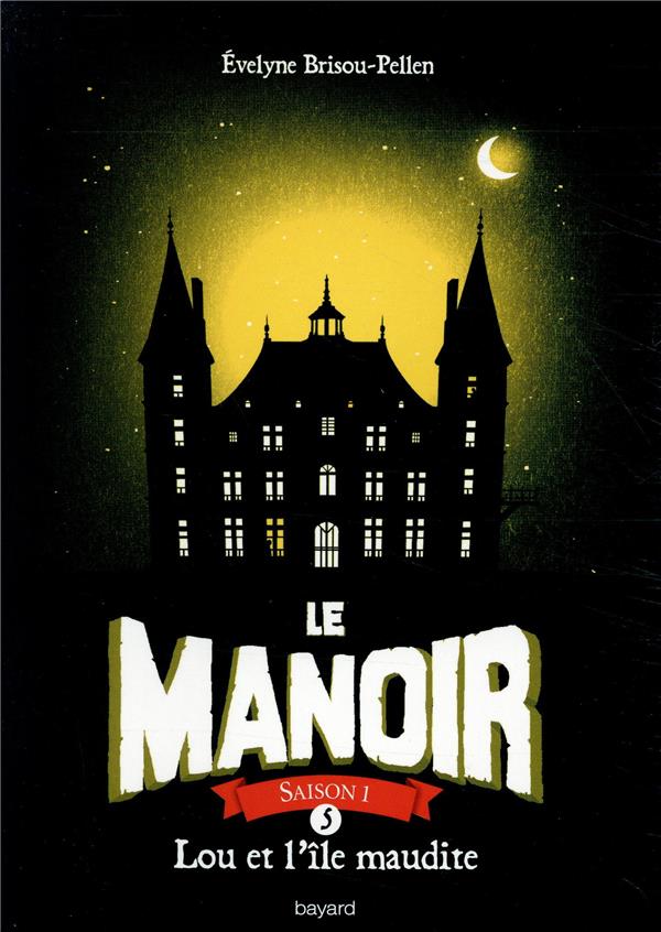 LE MANOIR SAISON 1, TOME 05 - LOU ET L'ILE MAUDITE