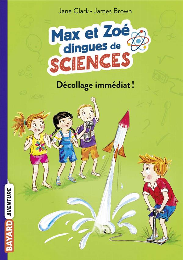 LES CARNETS DE SCIENCES DE MAX ET ZOE, TOME 03 - DECOLLAGE IMMEDIAT !