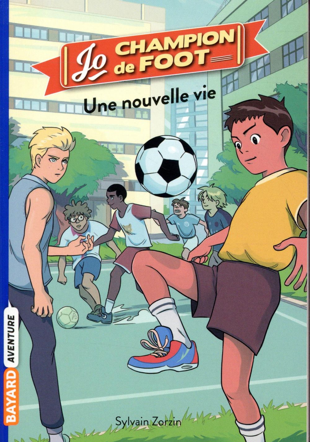 JO, CHAMPION DE FOOT, TOME 01 - UNE NOUVELLE VIE