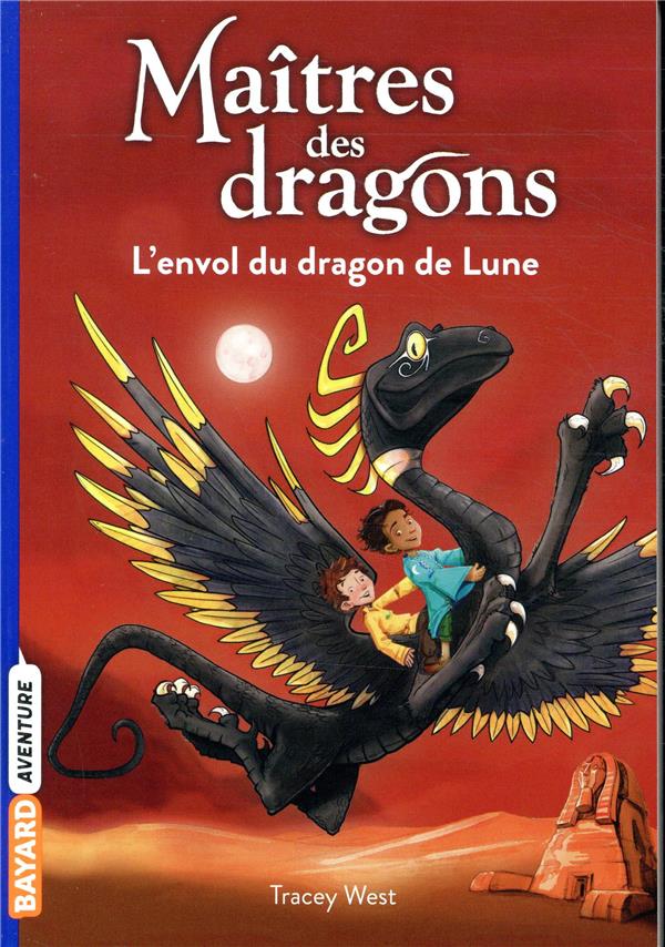 MAITRES DES DRAGONS, TOME 06 - L'ENVOL DU DRAGON DE LUNE