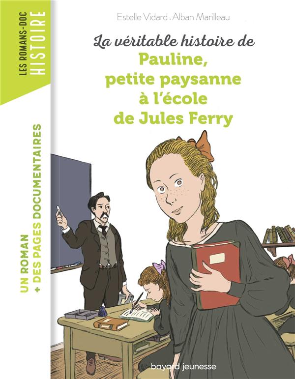 LA VERITABLE HISTOIRE DE PAULINE, PETITE PAYSANNE A L'ECOLE DE JULES FERRY