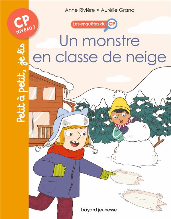 LES ENQUETES DU CP, T08 : UN MONSTRE EN CLASSE DE NEIGE