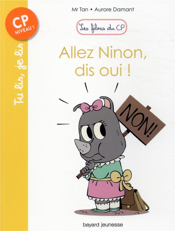 LES FILOUS DU CP, TOME 08 - ALLEZ NINON, DIS OUI !