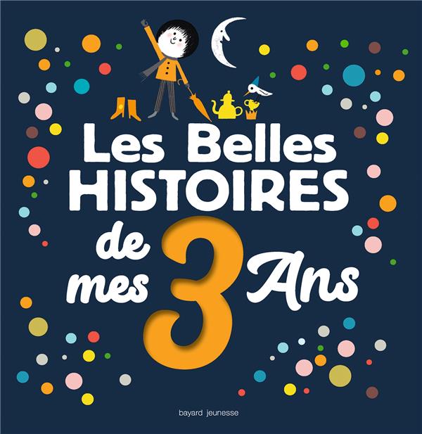 LES BELLES HISTOIRES DE MES 3 ANS