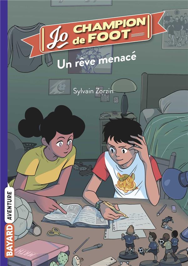 JO, CHAMPION DE FOOT, TOME 04 - UN REVE MENACE