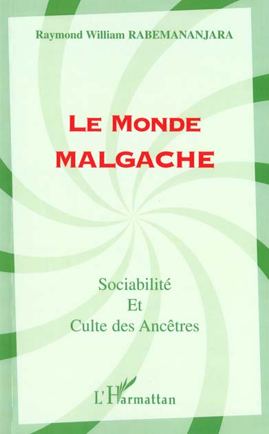 LE MONDE MALGACHE - SOCIABILITE ET CULTE DES ANCETRES