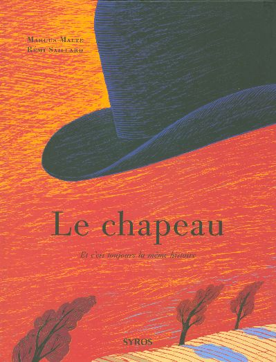 LE CHAPEAU: ET C'EST TOUJOURS LA MEME HISTOIRE