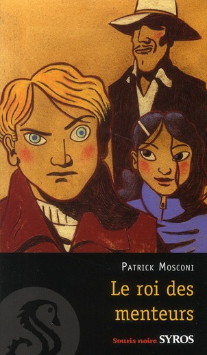 LE ROI DES MENTEURS - SOURIS NOIRE SYROS