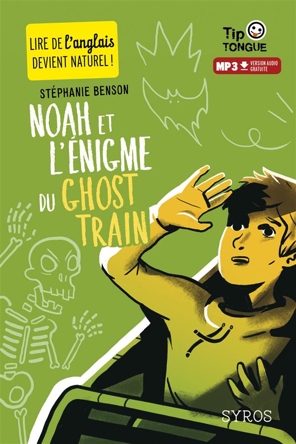 NOAH ET L'ENIGME DU GHOST TRAIN