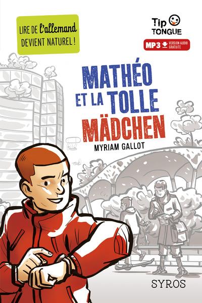 MATHEO ET LA TOLLE MADCHEN