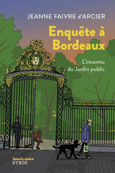 ENQUETE A BORDEAUX - L'INCONNU DU JARDIN PUBLIC