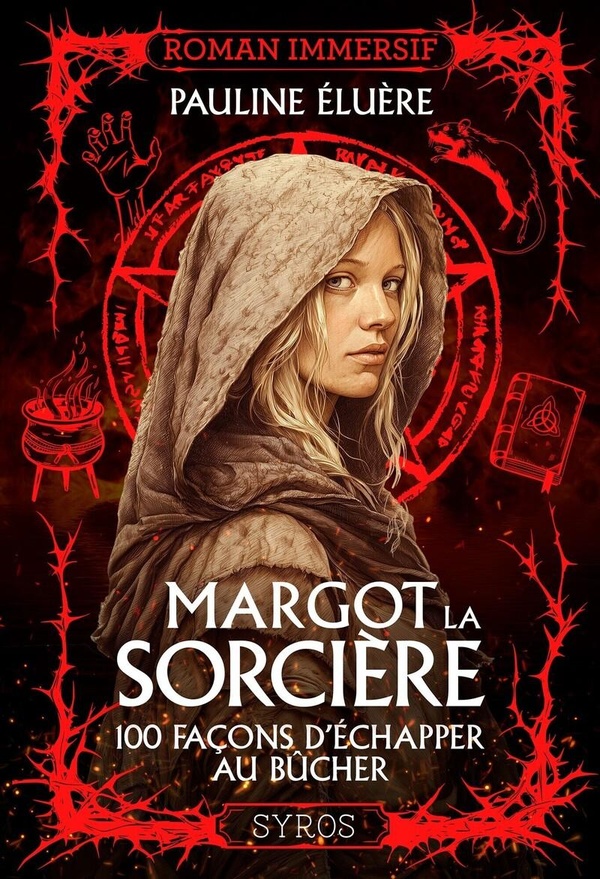MARGOT LA SORCIERE - 100 FACONS D'ECHAPPER AU BUCHER