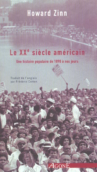 LE XXEME SIECLE AMERICAIN - UNE HISTOIRE POPULAIRE DE 1890 A NOS JOU