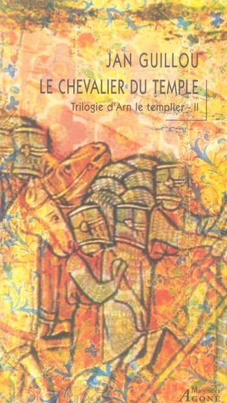 LE CHEVALIER DU TEMPLE - TRILOGIE D'ARN LE TEMPLIER - TOME II