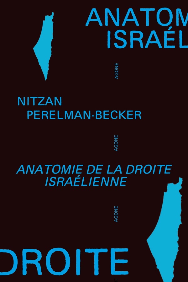 ANATOMIE DE LA DROITE ISRAELIENNE