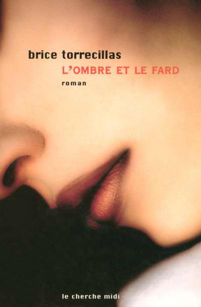 L'OMBRE ET LE FARD