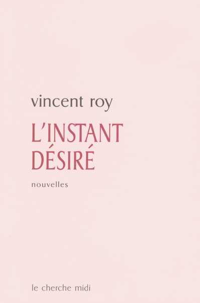 L'INSTANT DESIRE