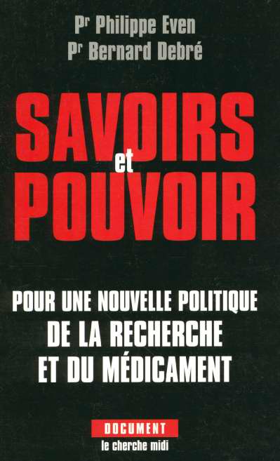 SAVOIRS ET POUVOIR POUR UNE NOUVELLE POLITIQUE DE LA RECHERCHE ET DU MEDICAMENT