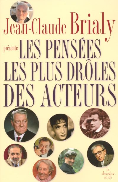 LES PENSEES LES PLUS DROLES DES ACTEURS