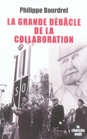 LA GRANDE DEBACLE DE LA COLLABORATION (1944-1948)
