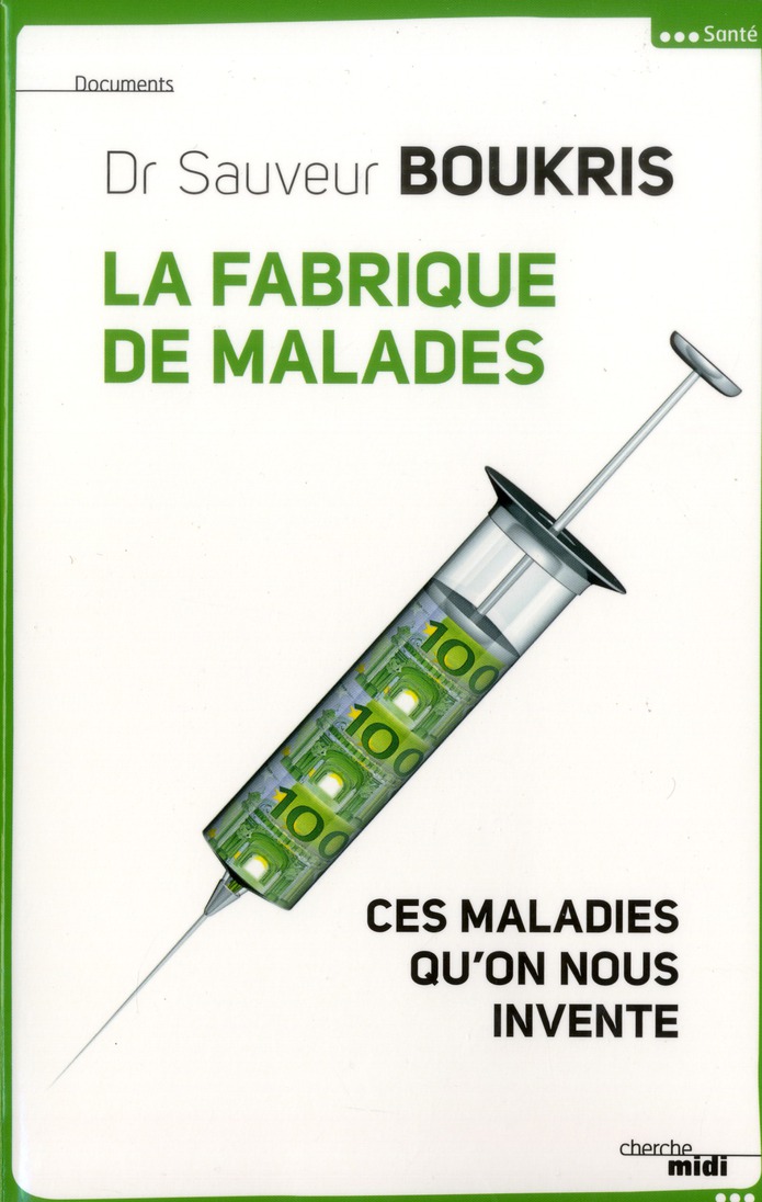 LA FABRIQUE DE MALADES