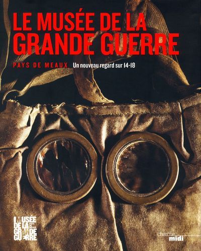 LE MUSEE DE LA GRANDE GUERRE