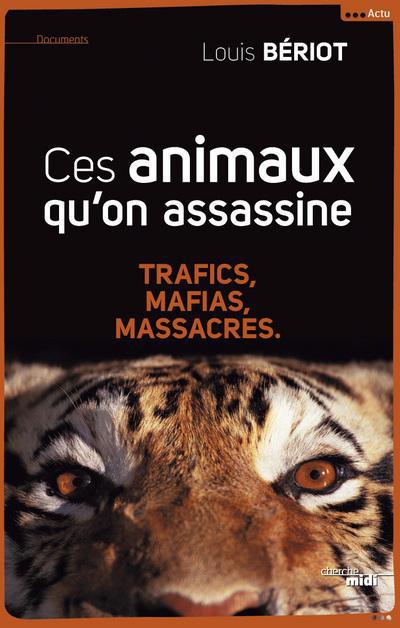 CES ANIMAUX QU'ON ASSASSINE