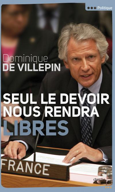 SEUL LE DEVOIR NOUS RENDRA LIBRES