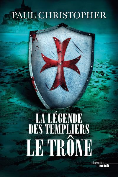 LA LEGENDE DES TEMPLIERS - TOME 3 LE TRONE - VOL03
