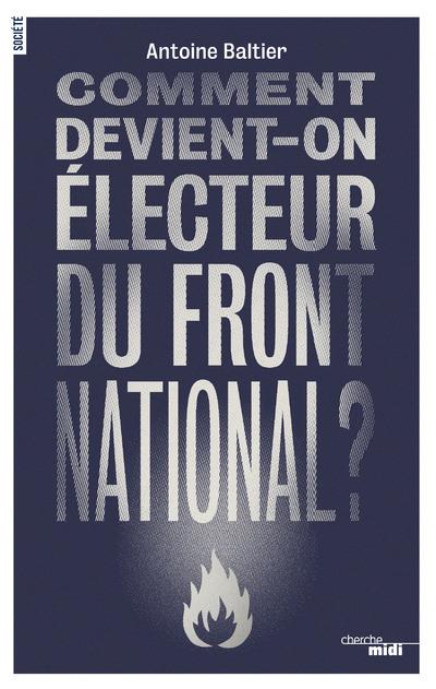 COMMENT DEVIENT-ON ELECTEUR DU FRONT NATIONAL ?