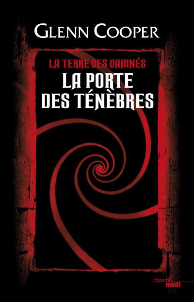 LA PORTE DES TENEBRES - TOME 1 LA TERRE DES DAMNES - VOL01
