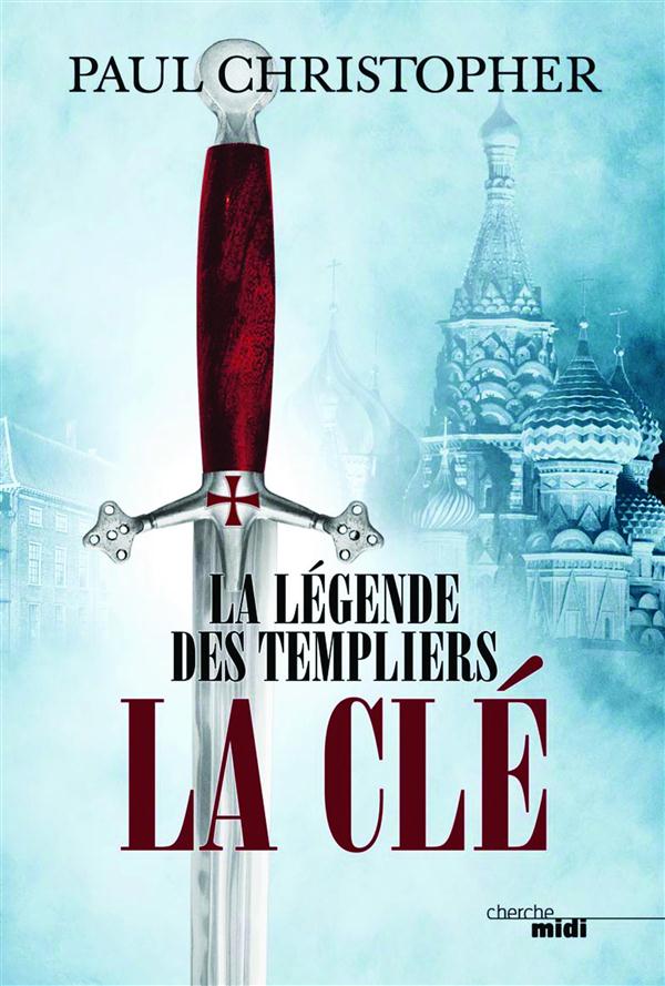 LA LEGENDE DES TEMPLIERS - TOME 6 LA CLE - VOL06