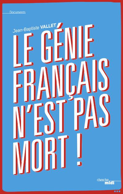 LE GENIE FRANCAIS N'EST PAS MORT !