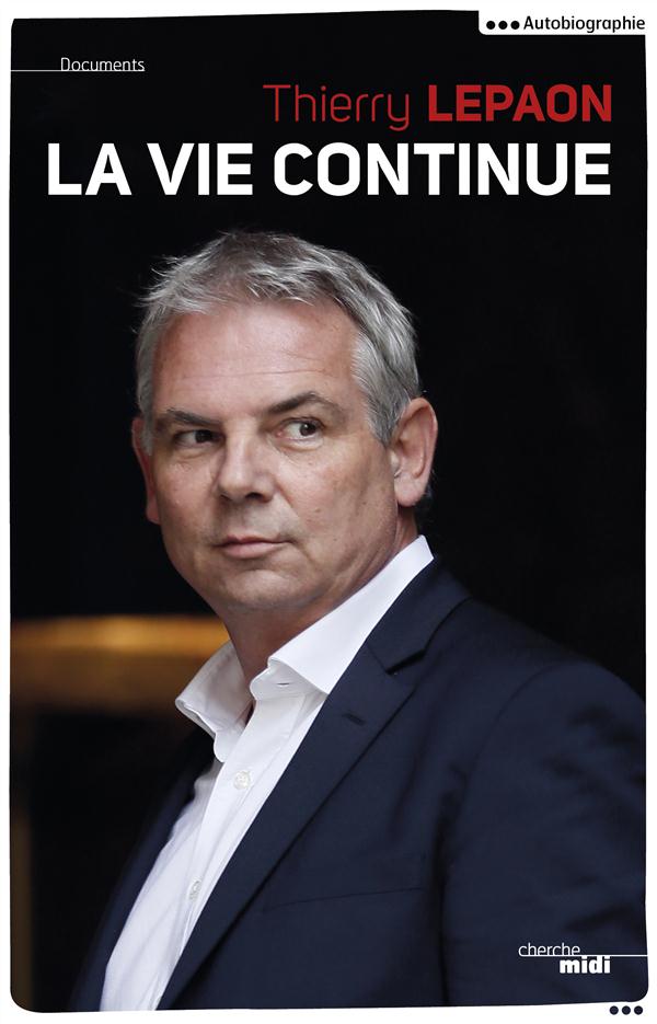 LA VIE CONTINUE - THIERRY LEPAON