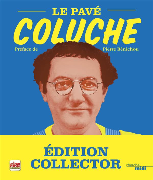 LE PAVE - COLUCHE - NOUVELLE EDITION "COLLECTOR"