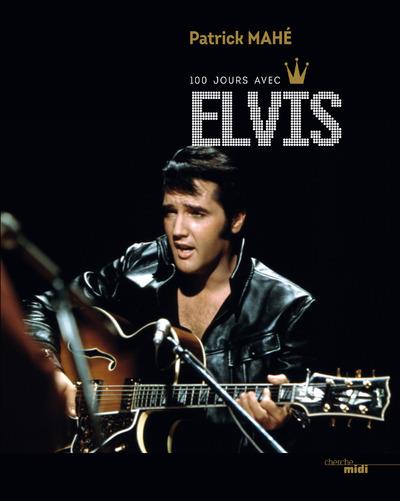 100 JOURS AVEC ELVIS